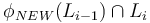 \phi _{{NEW}}(L_{{i-1}})\cap L_{i}